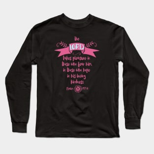 Bible Psalm The Lord takes pleasure Long Sleeve T-Shirt